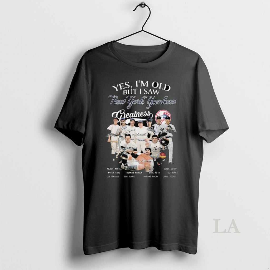 Original New York Yankees Yes Im Old But I Saw Greatness 2025 Postseason Signatures Long