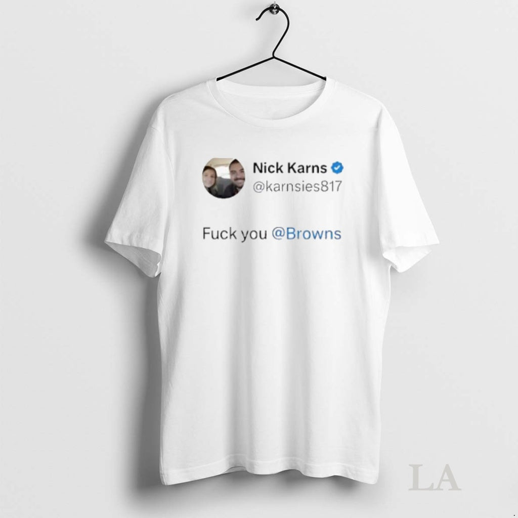 Original Nick Karns Fuck You Browns