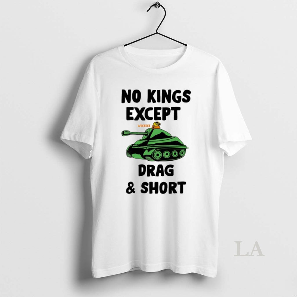 Original No Kings Except Drag Short Weeeeee