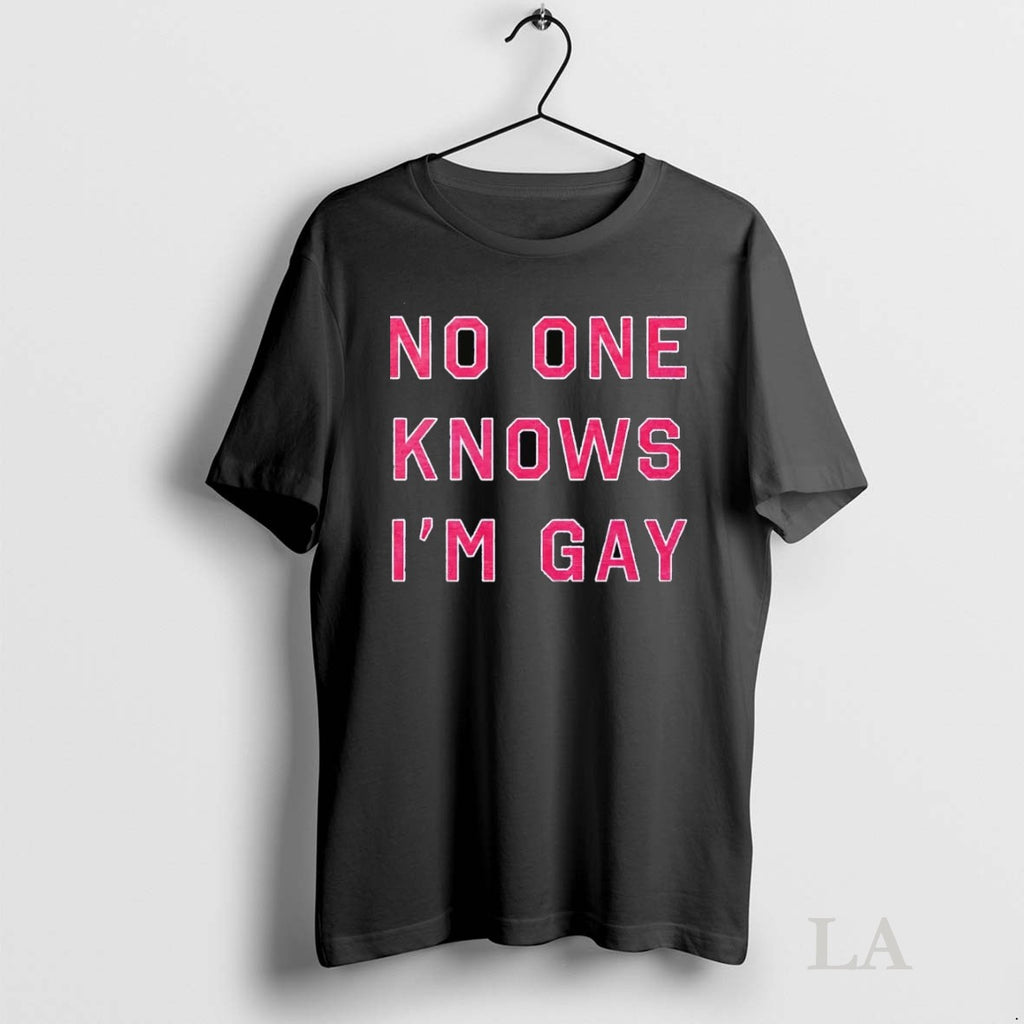 Original No One Knows Im Gay