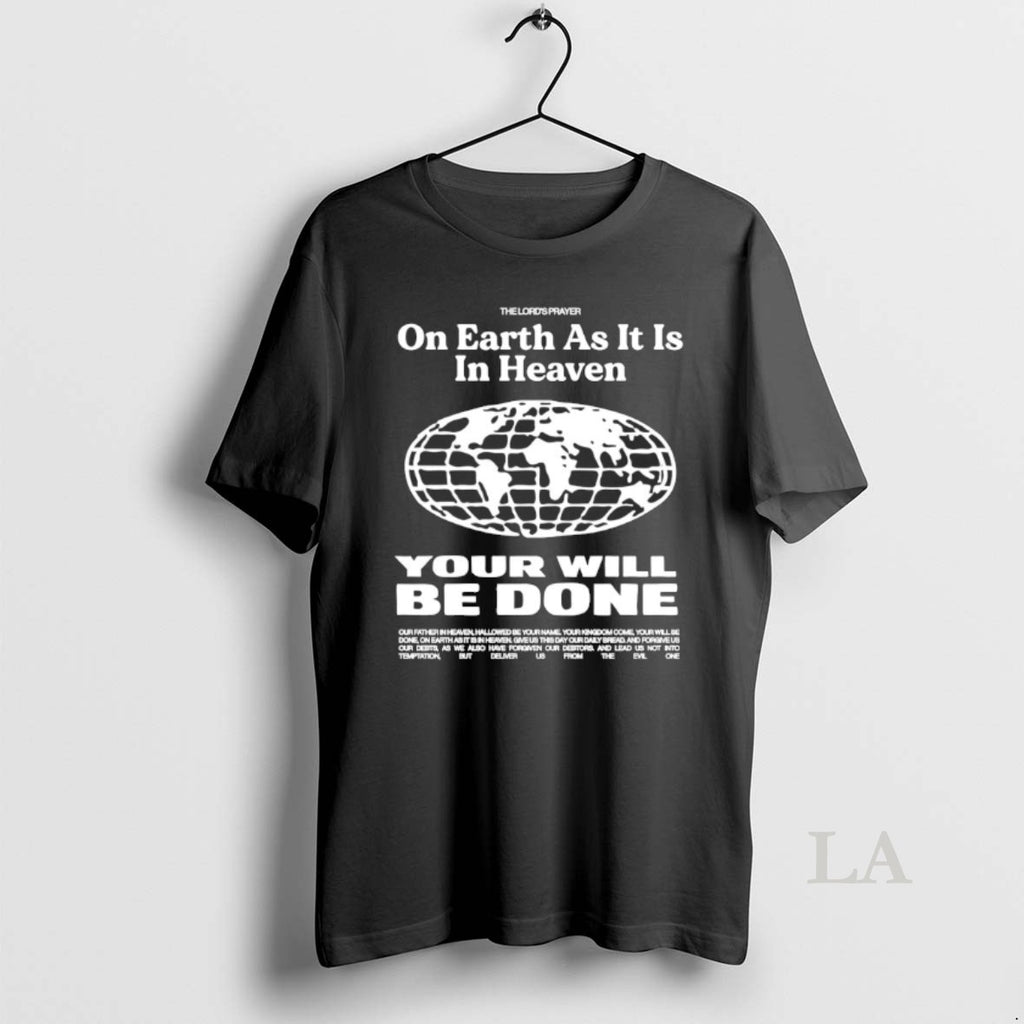 Original On Earth As It Is In Heaven Your Will Be Done