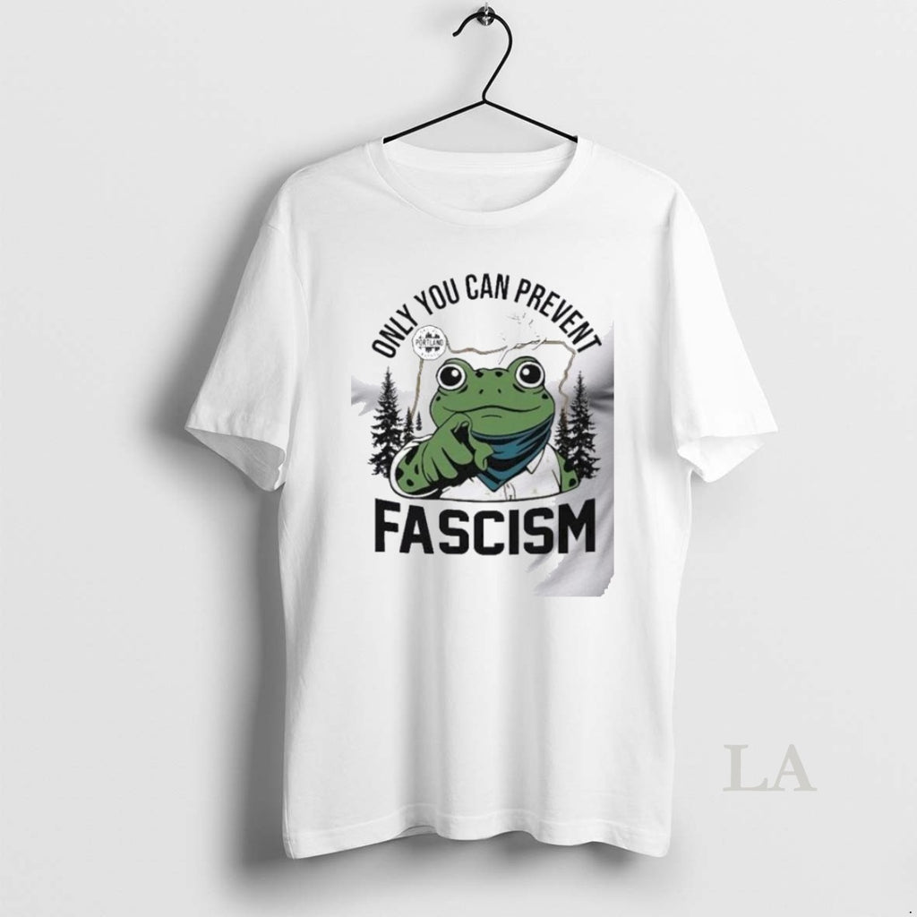 Original Only You Can Prevent Fascism Portland Frog Protest T Men