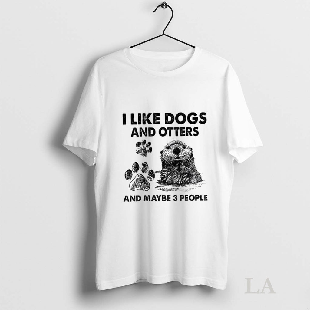 Original Otter I Like Dogs And Otters And Maybe 3 People