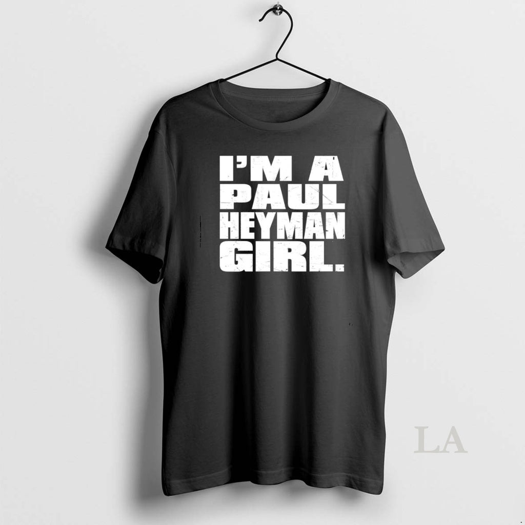 Original Paul Heyman Womens Im A Paul Heyman Girl