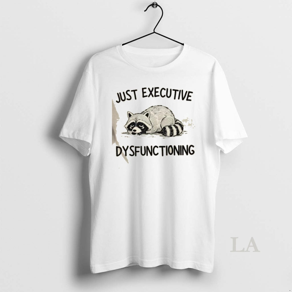 Original Raccoon Just Executive Dysfunctioning