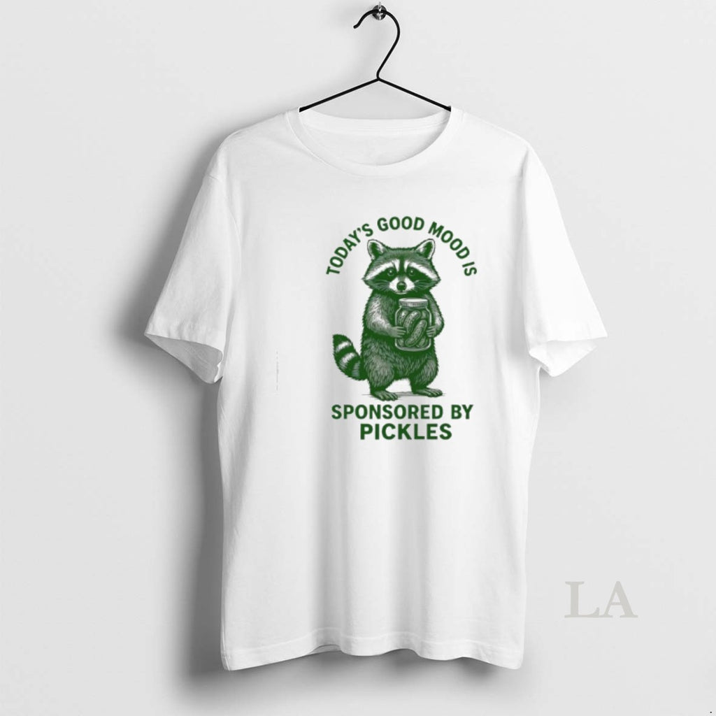 Original Raccoon Todays Good Mood Is Sponsored By Pickles