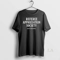 Original Referee Appreciation Society Just Kidding