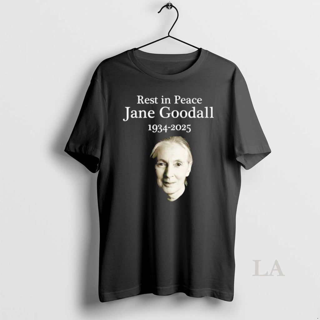 Original Rest In Peace Jane Goodall 1934 2025