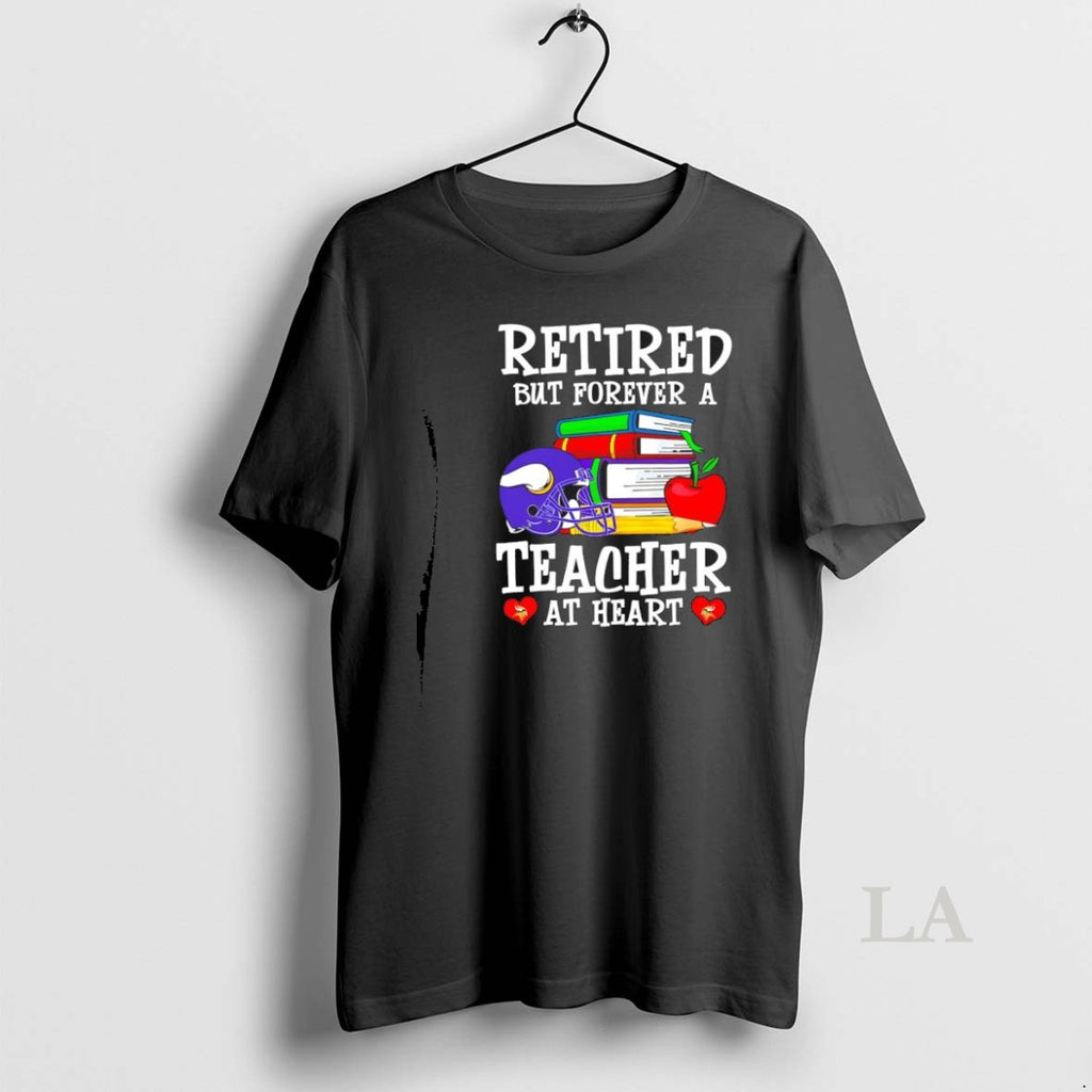 Original Retired But Forever A Teacher At Heart Minnesota Vikings Football