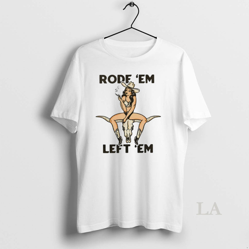 Original Rode Em Left Em Cowgirl
