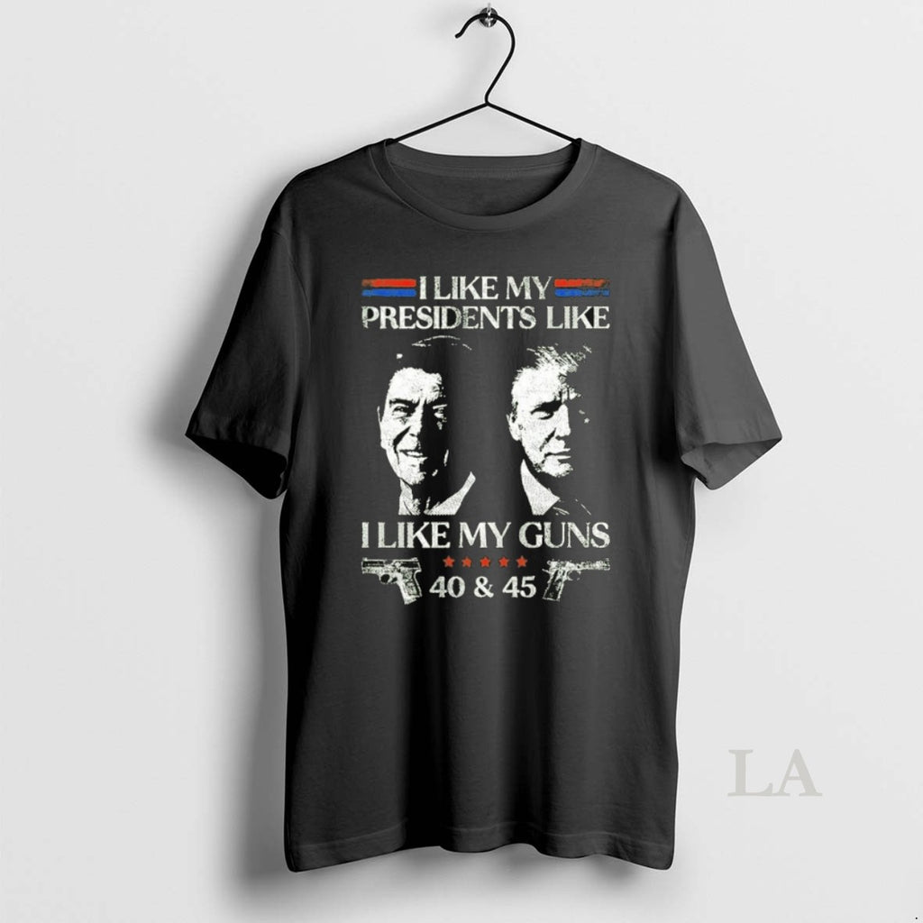 Original Ronald Reagan And Trump I Like My Presidents Like I Like My Guns 40