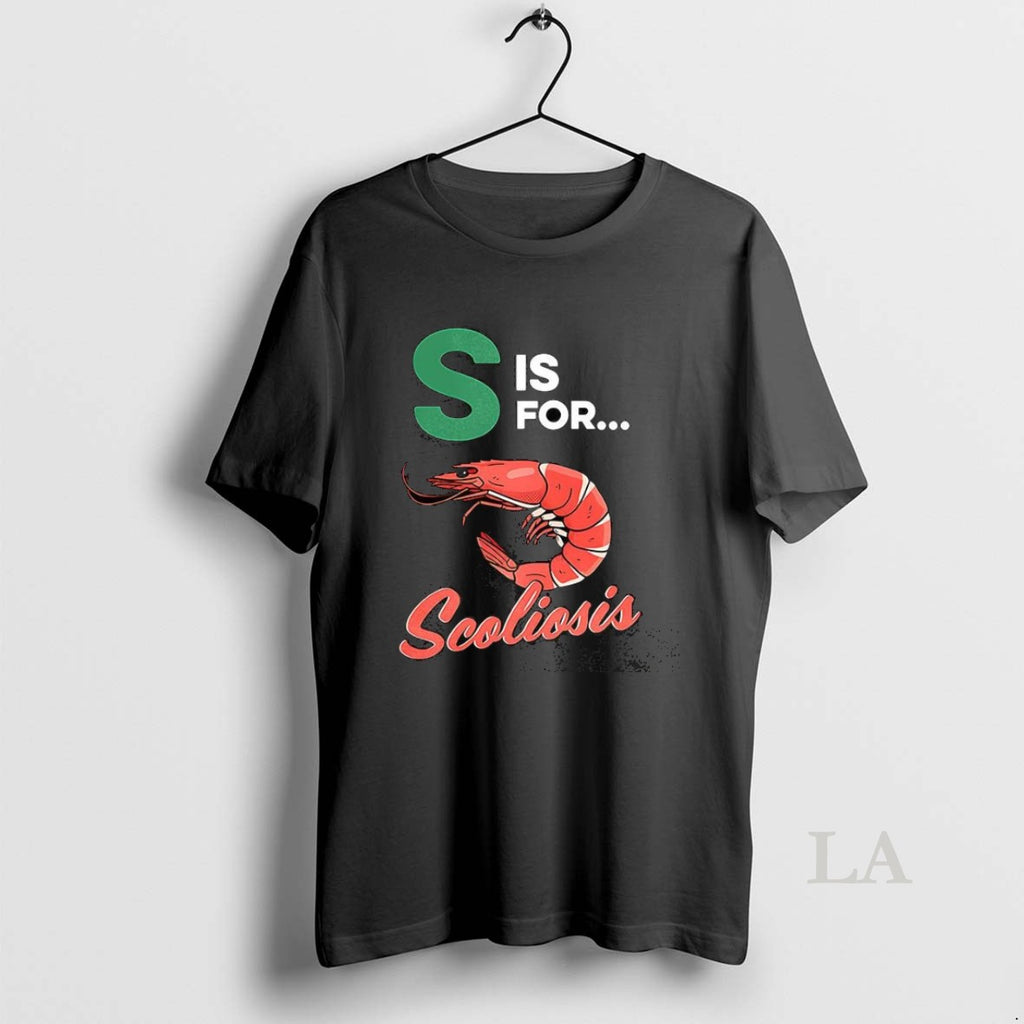 Original S Is For Scoliosis Shrimp Meme