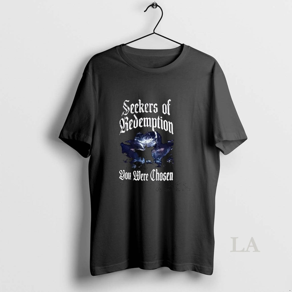 Original Seekers Of Redemption You Were Chosen