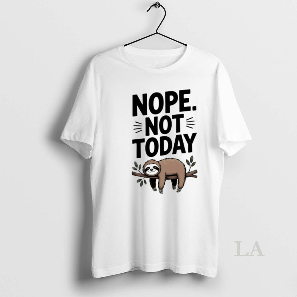 Original Sloth Nope Not Today
