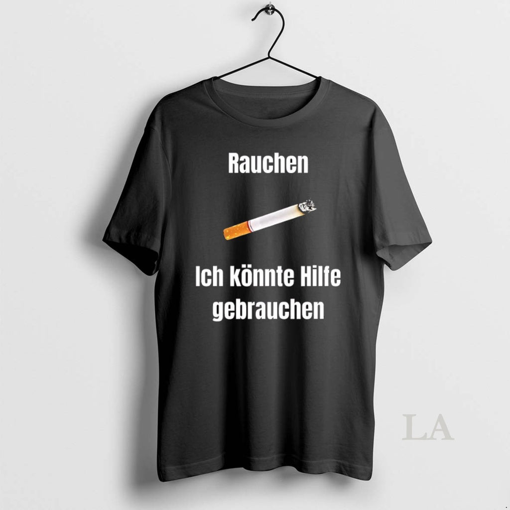 Original Smoking Rauchen Ich Konnte Hilfe Gebrauchen