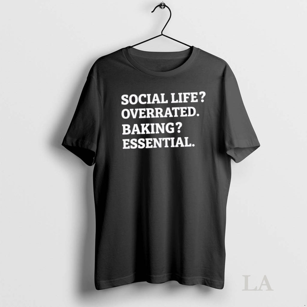Original Social Life Overrated Baking Essential