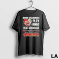 Original Some Grandmas Play Bingo Real Grandmas Watch 49ers