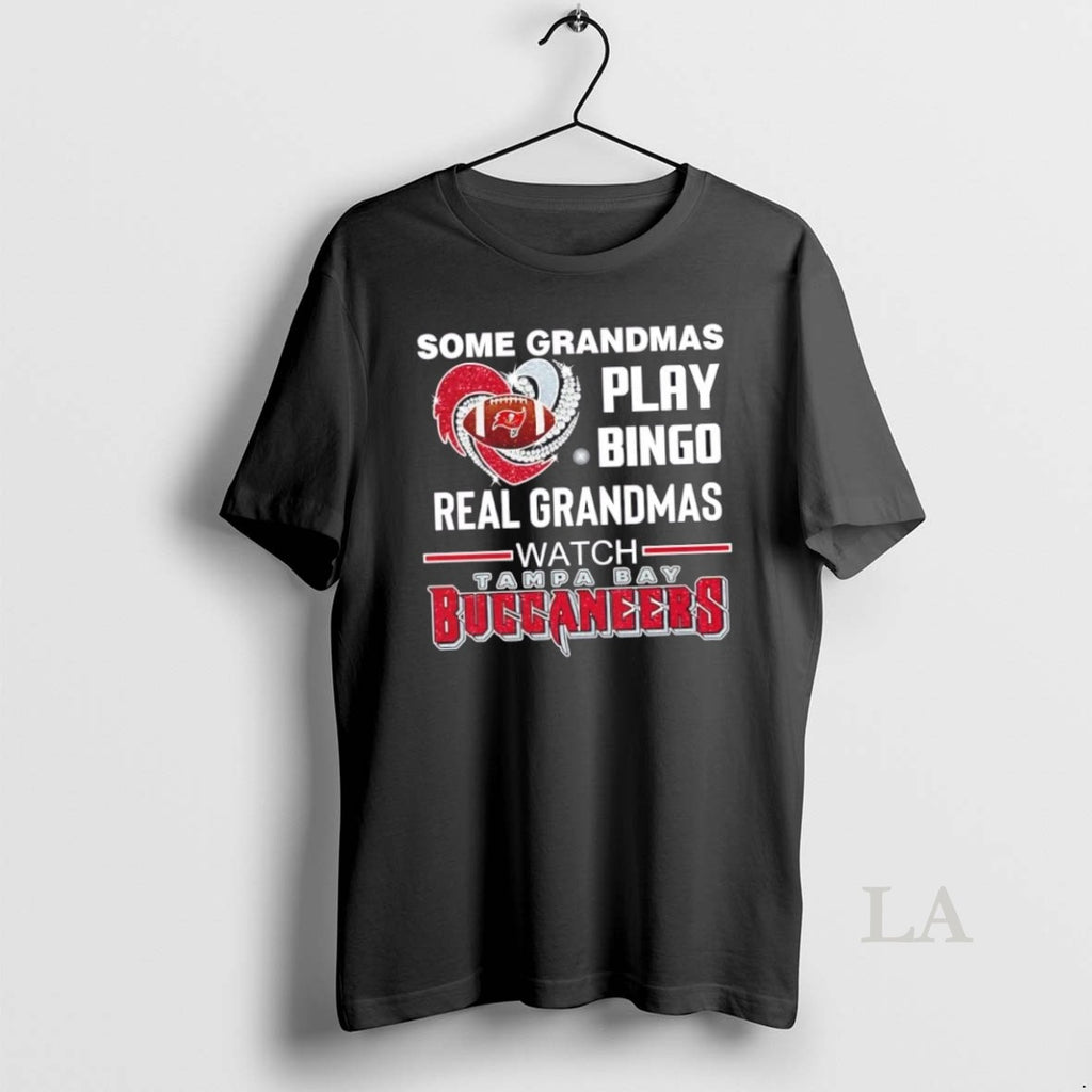 Original Some Grandmas Play Bingo Real Grandmas Watch Tampa Bay Buccaneers Football Diamond Heart
