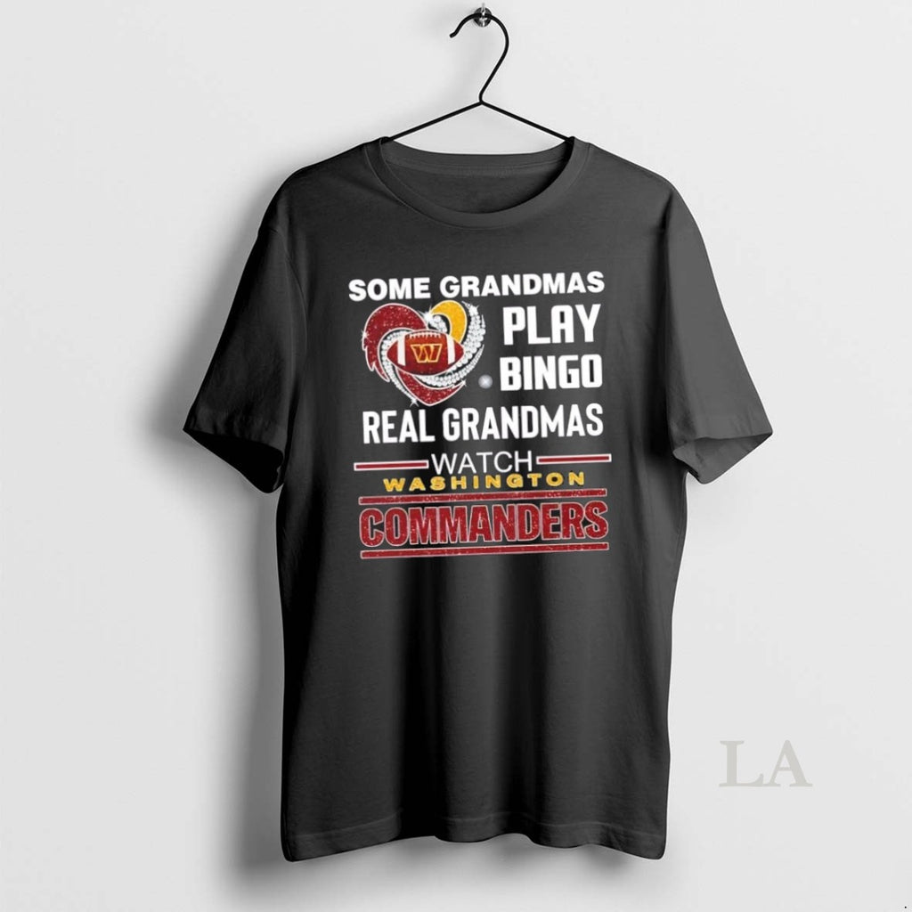 Original Some Grandmas Play Bingo Real Grandmas Watch Washington Commanders Football Diamond Heart