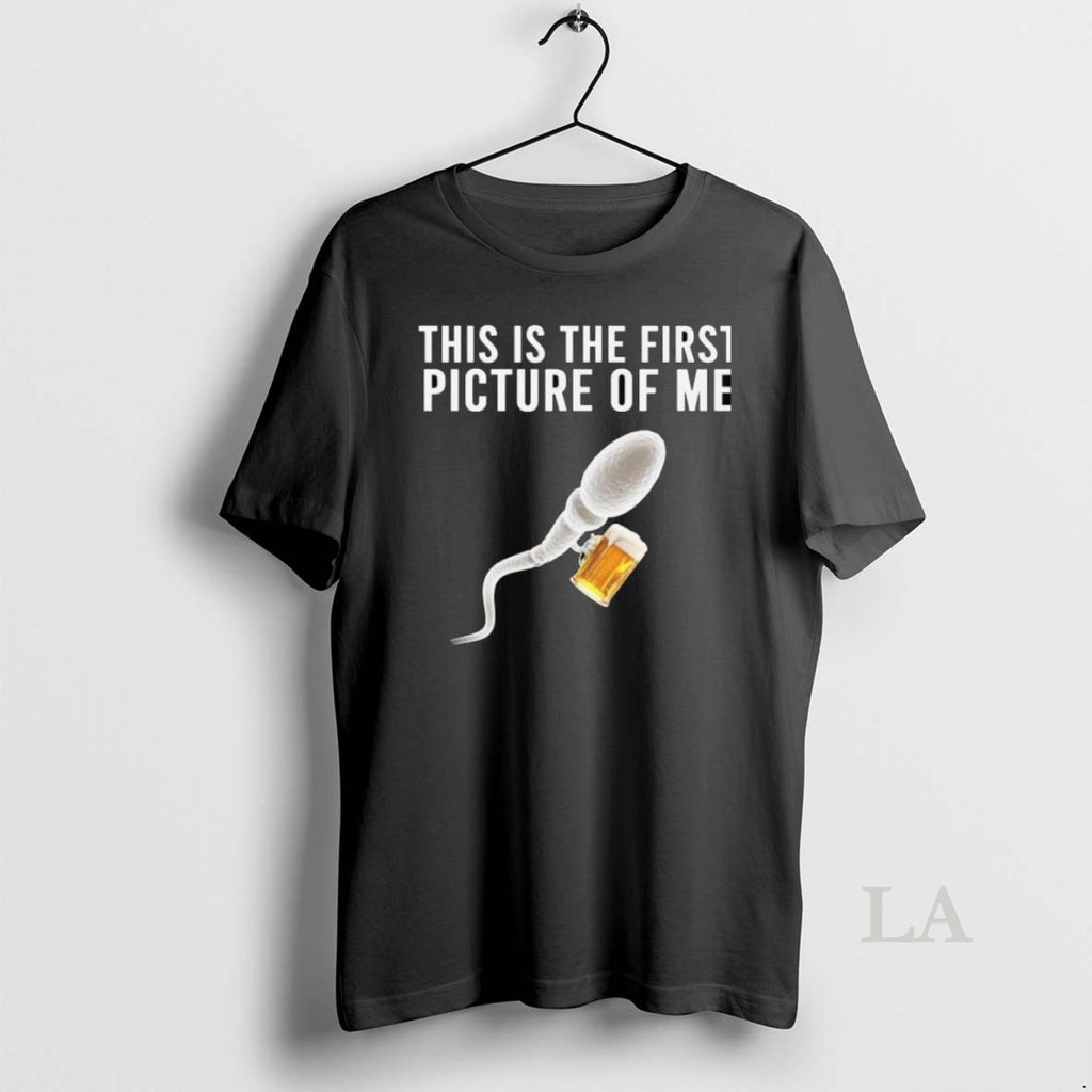 Original Sperm Beer This Is The First Picture Of Me Long Sleve