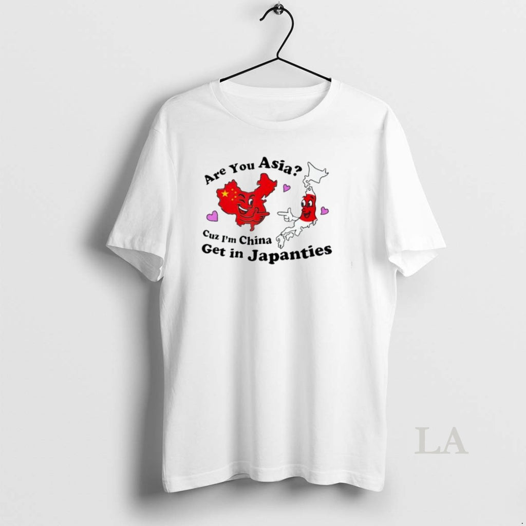 Original Steve Are You Asia Cuz Im China Get In Japanties