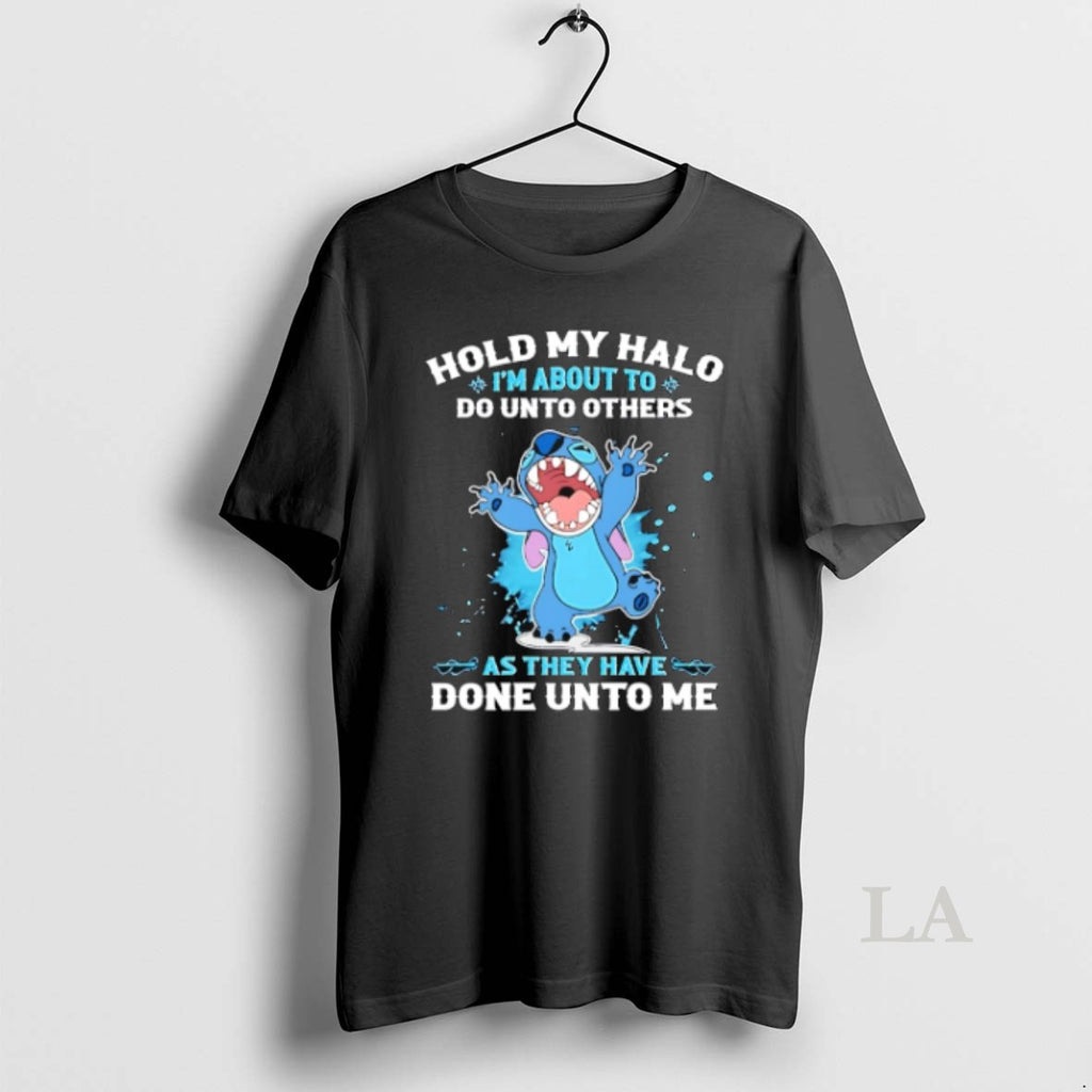Original Sttich Hold My Halo Im About To Do Unto Others As They Have Done