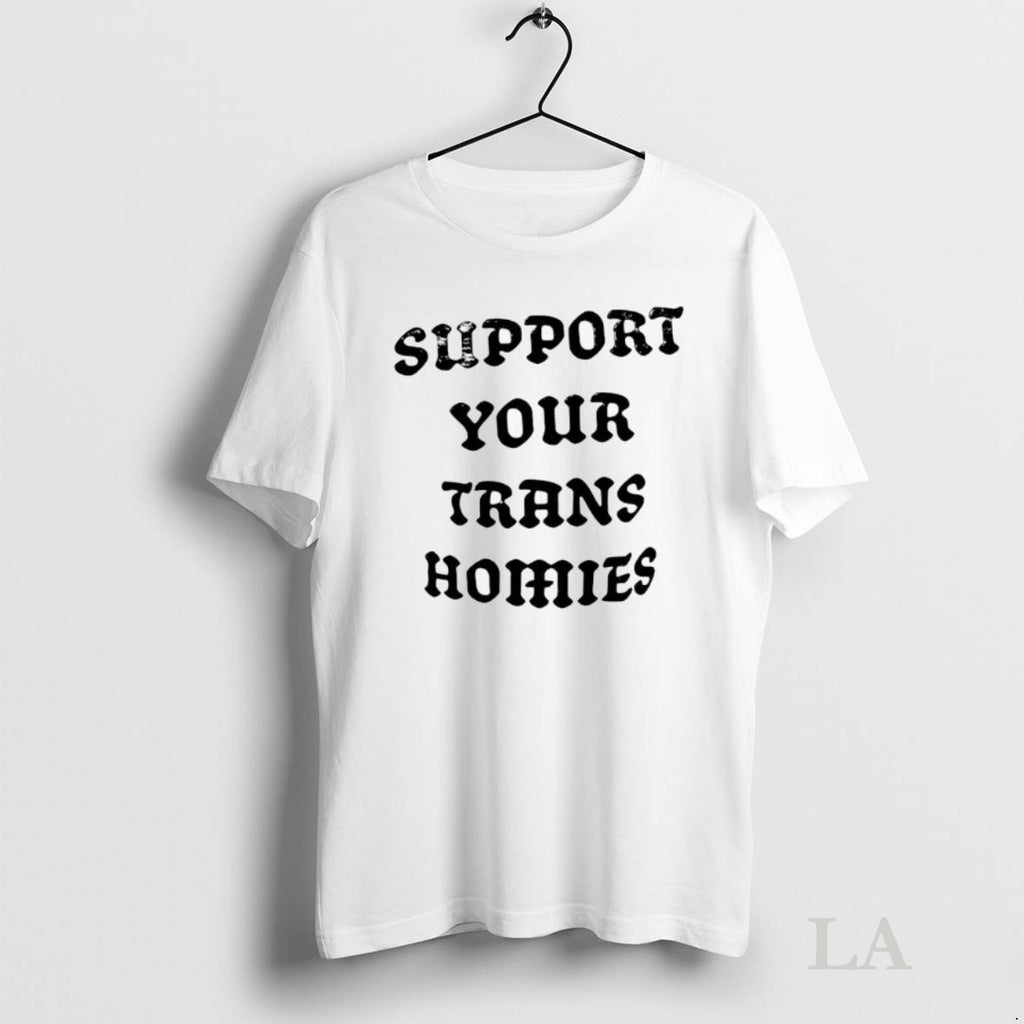 Original Support Your Trans Homies