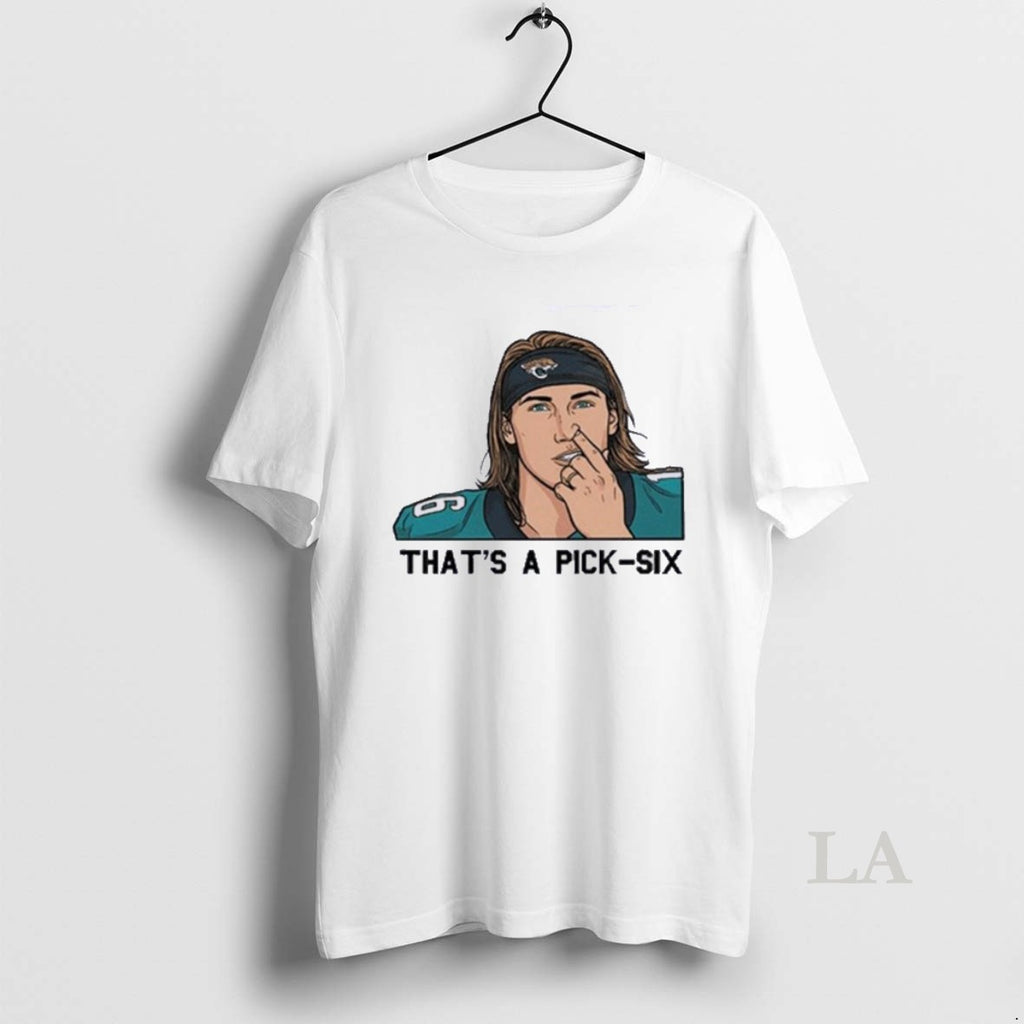 Original Thats A Pick Six Trevor Lawrence Beat Chiefs