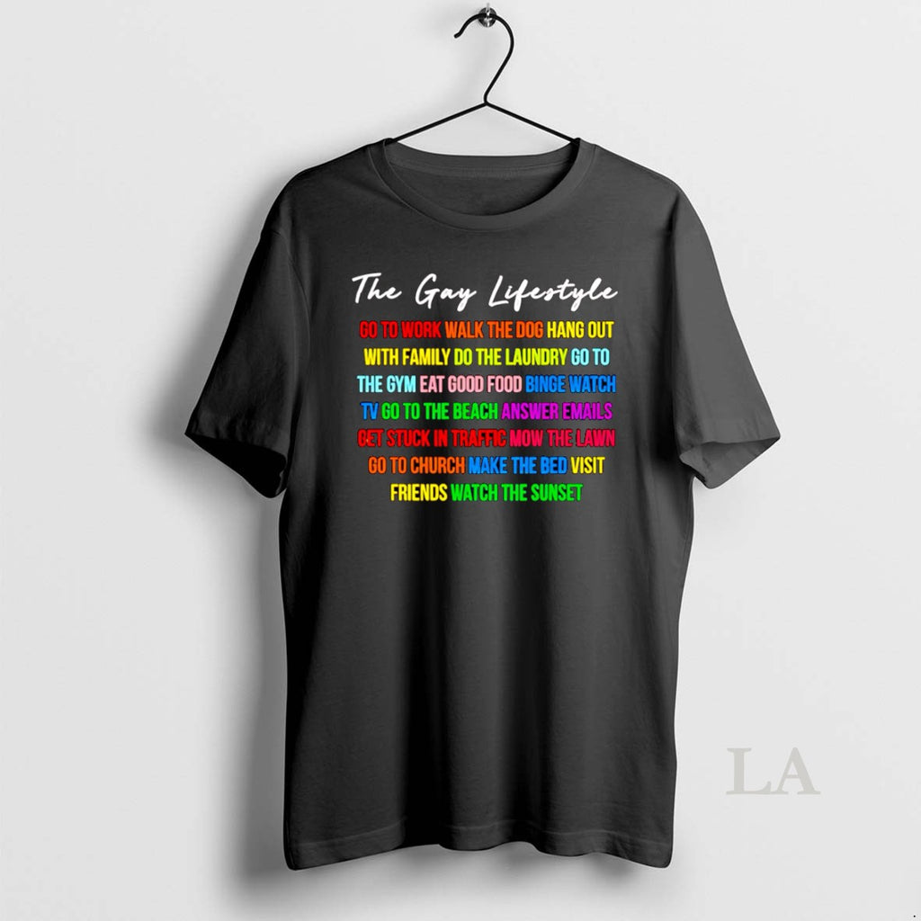 Original The Gay Lifestyle Go To Work Walk The Dog Hang Out With Family