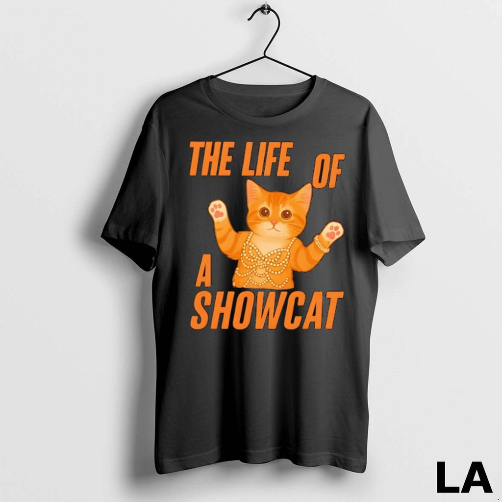 Original The Life Of A Showcat Cute
