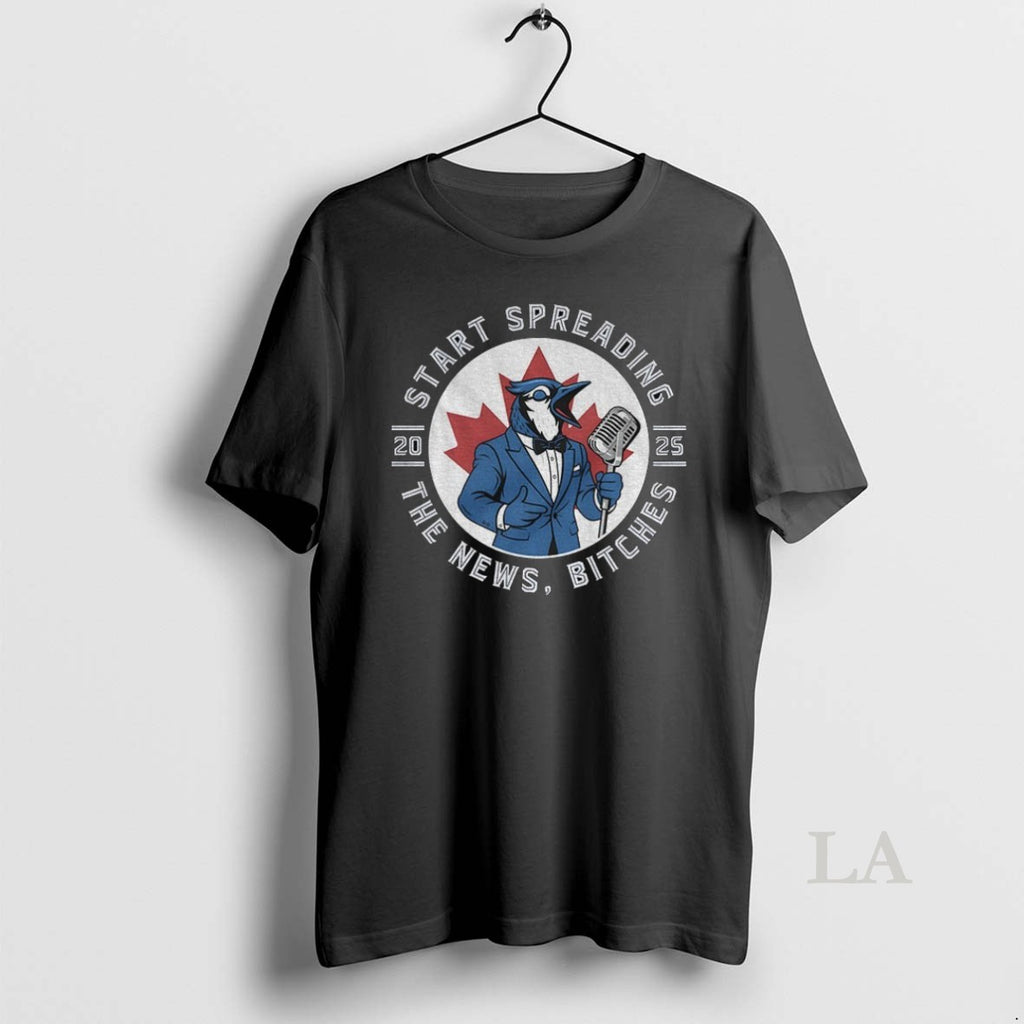 Original Toronto Blue Jays Baseball 2025 Start Spreading The News Bitches