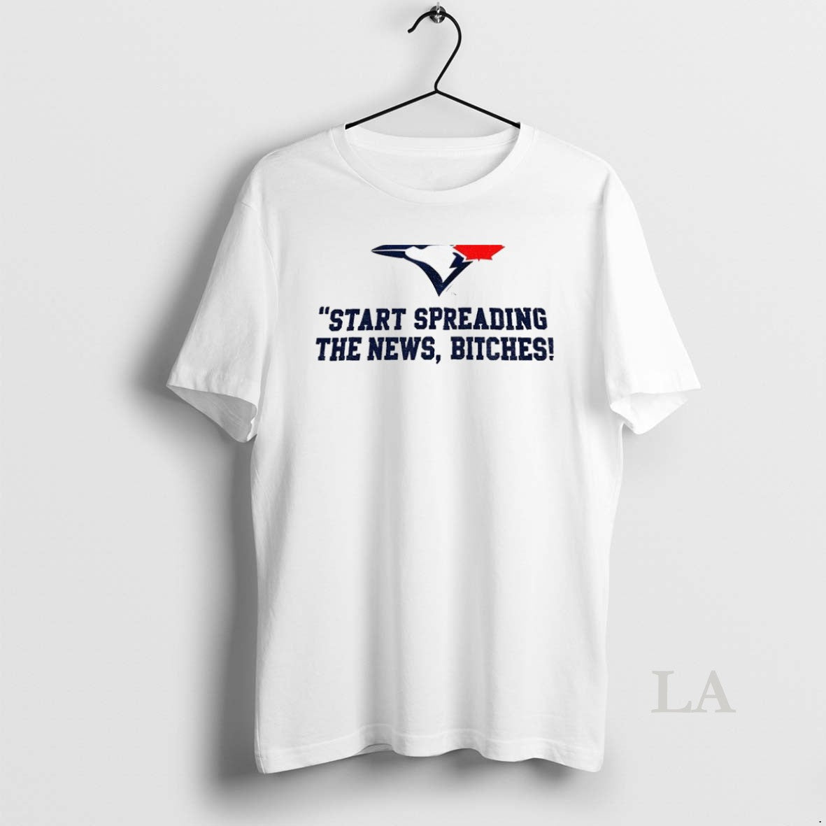 Original Toronto Blue Jays Baseball Start Spreading The News Bitches John Schneider Quote