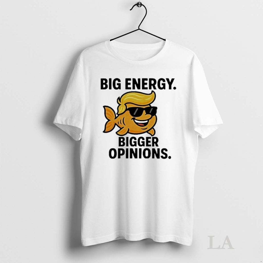 Original Trump Big Energy Bigger Opinions Fish