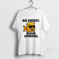 Original Trump Big Energy Bigger Opinions
