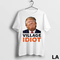 Original Trump Village Idiot