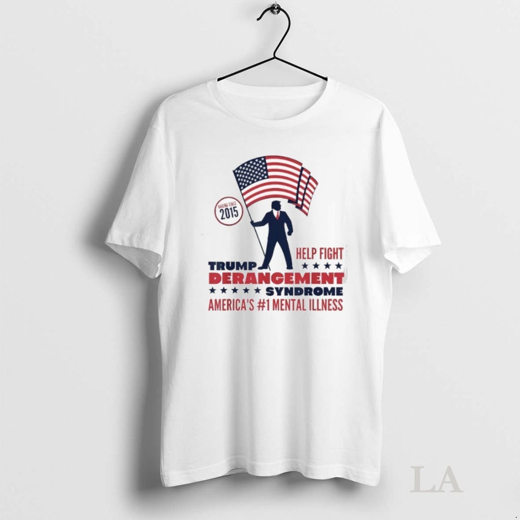 Original Trump Help Fight Derangement Syndrome Americas No1 Mental Illness