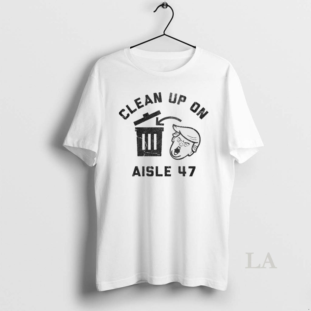 Original Trump Trash Clean Up On Aisle 47