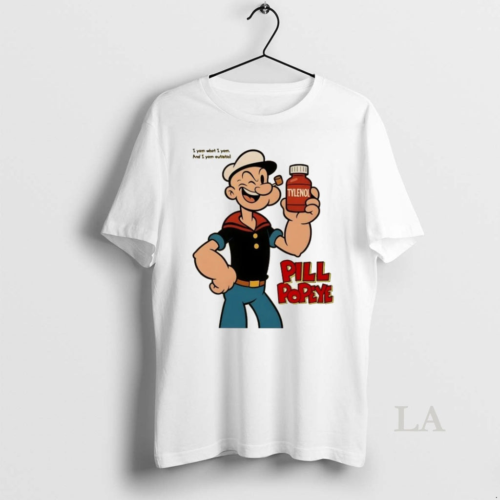 Original Tylenol Pill Popeye Sailor I Yam What I Yam And I Yam Autistic