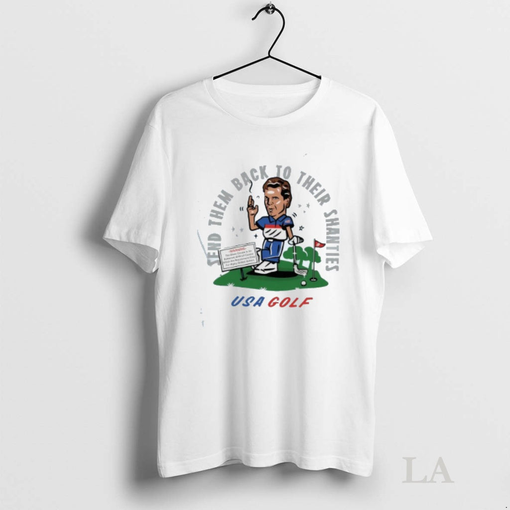Original Usa Golf Send Them Back To Their Shanties T Shirt 60p3rt7fb2a 1