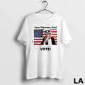 Original Uncle Sam Your Momma Said To Vote Us Flag