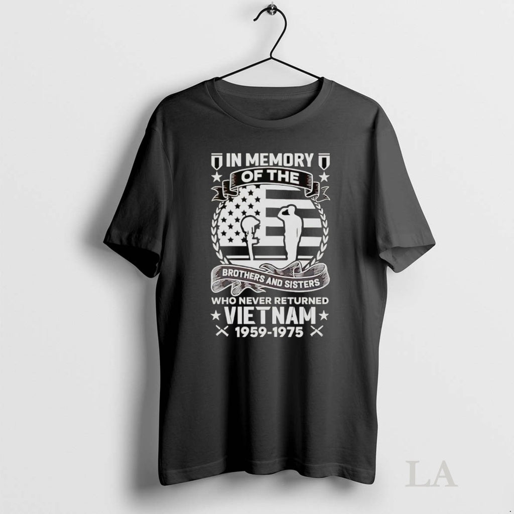 Original Veterans Viet Nam In Memory Of The Brothers And Sisters Who Never Returned