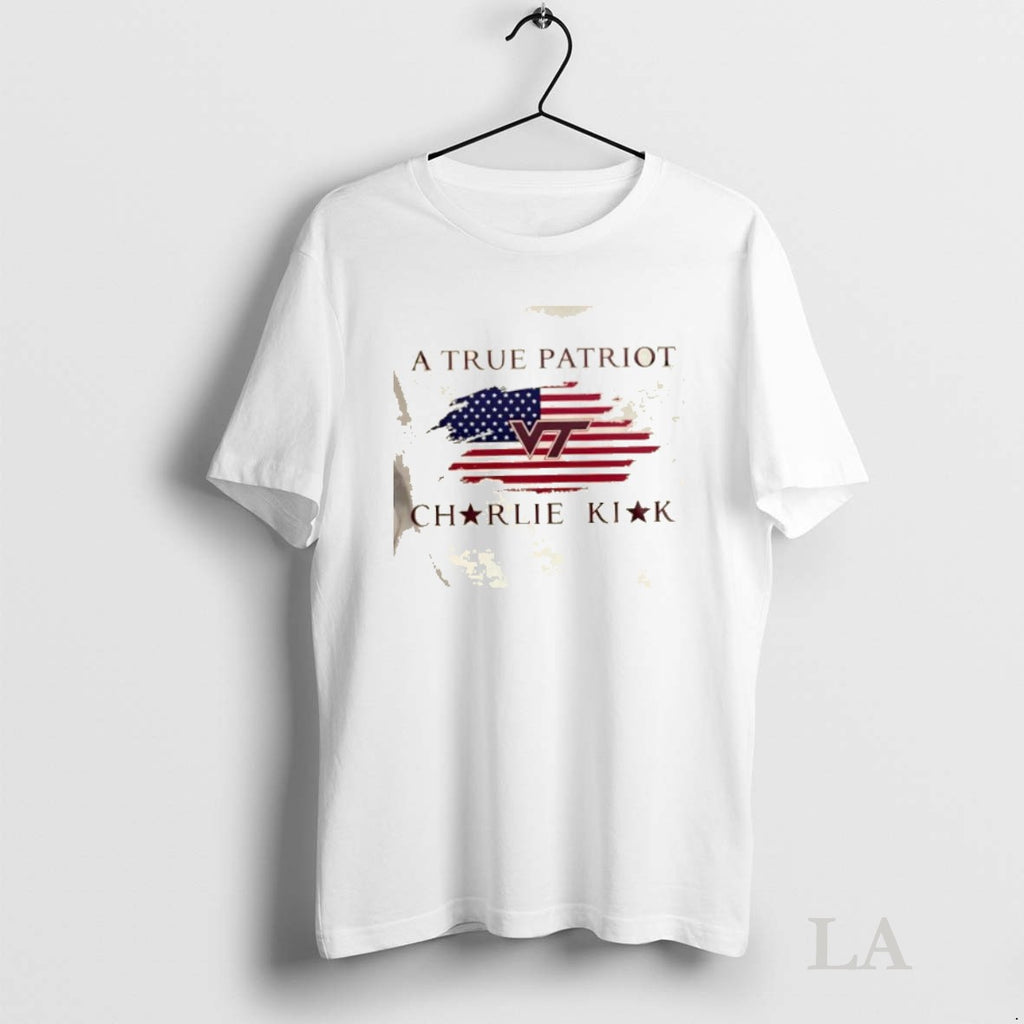 Original Virginia Tech A True Patriot Charlie Kirk 2 Sided