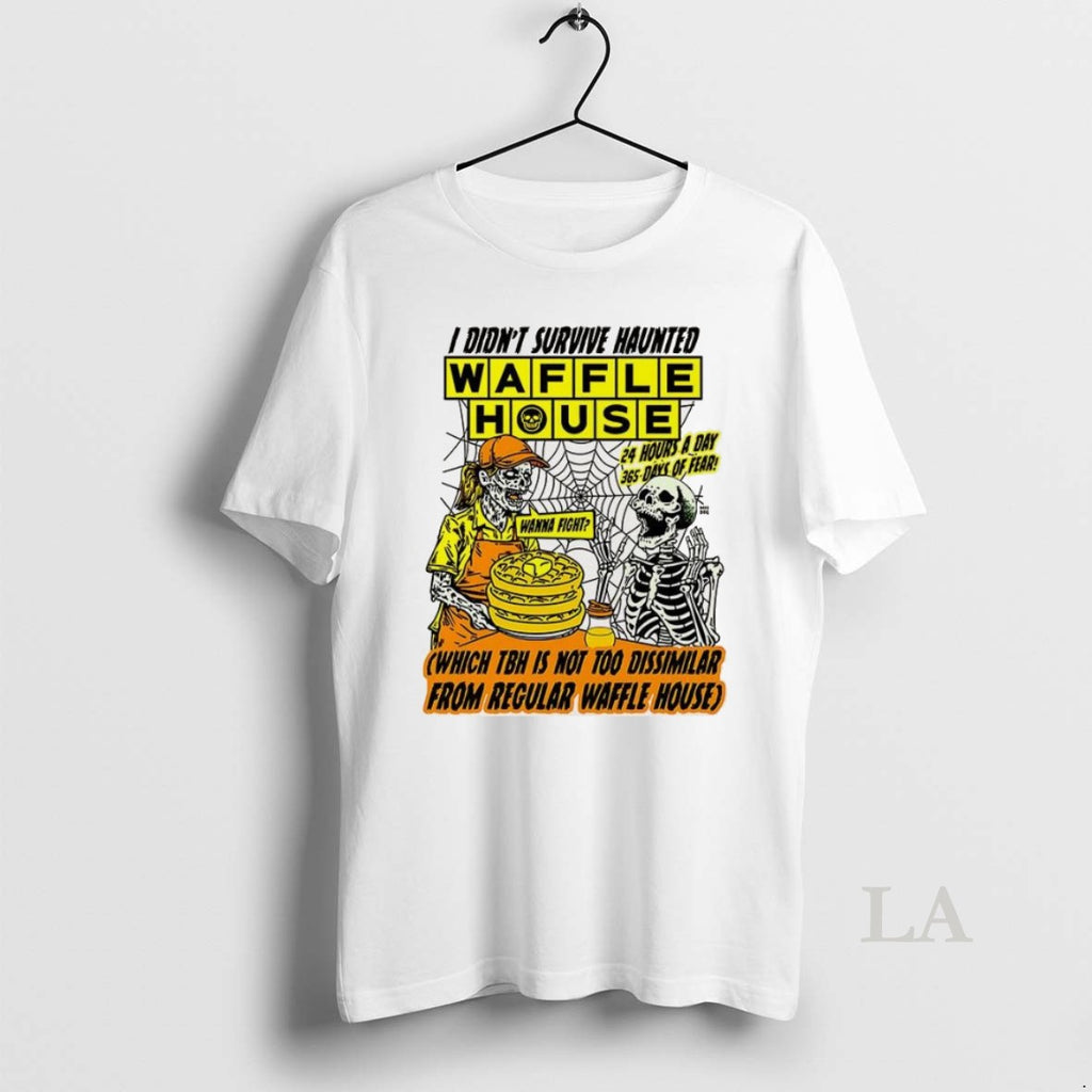 Original Waffle House I Didnt Survive Haunted