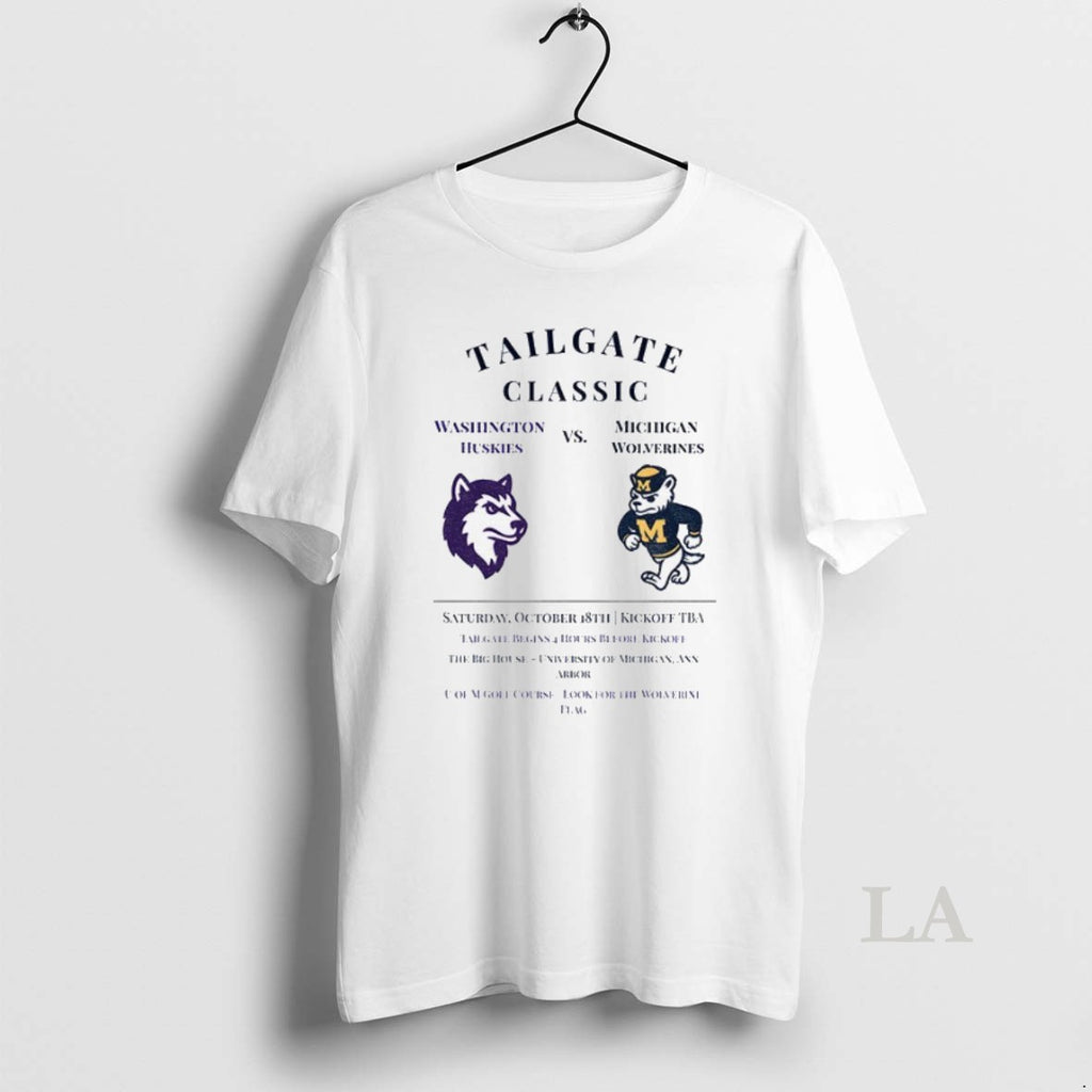 Original Washington Huskies Vs Michigan Wolverines Tailgate Classic Saturday October 18th Kickoff Tba