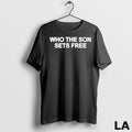 Original Who The Son Sets Free Free Indeed Bold
