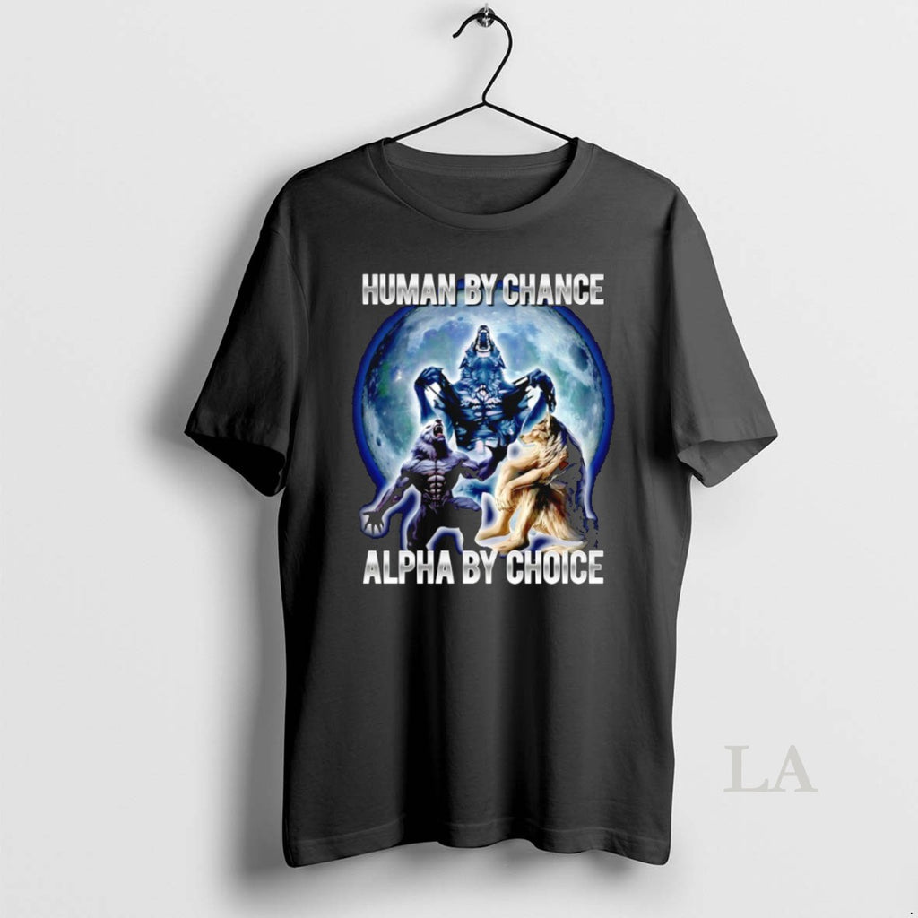 Original Wolf Human By Chance Alpha By Choice Graphic
