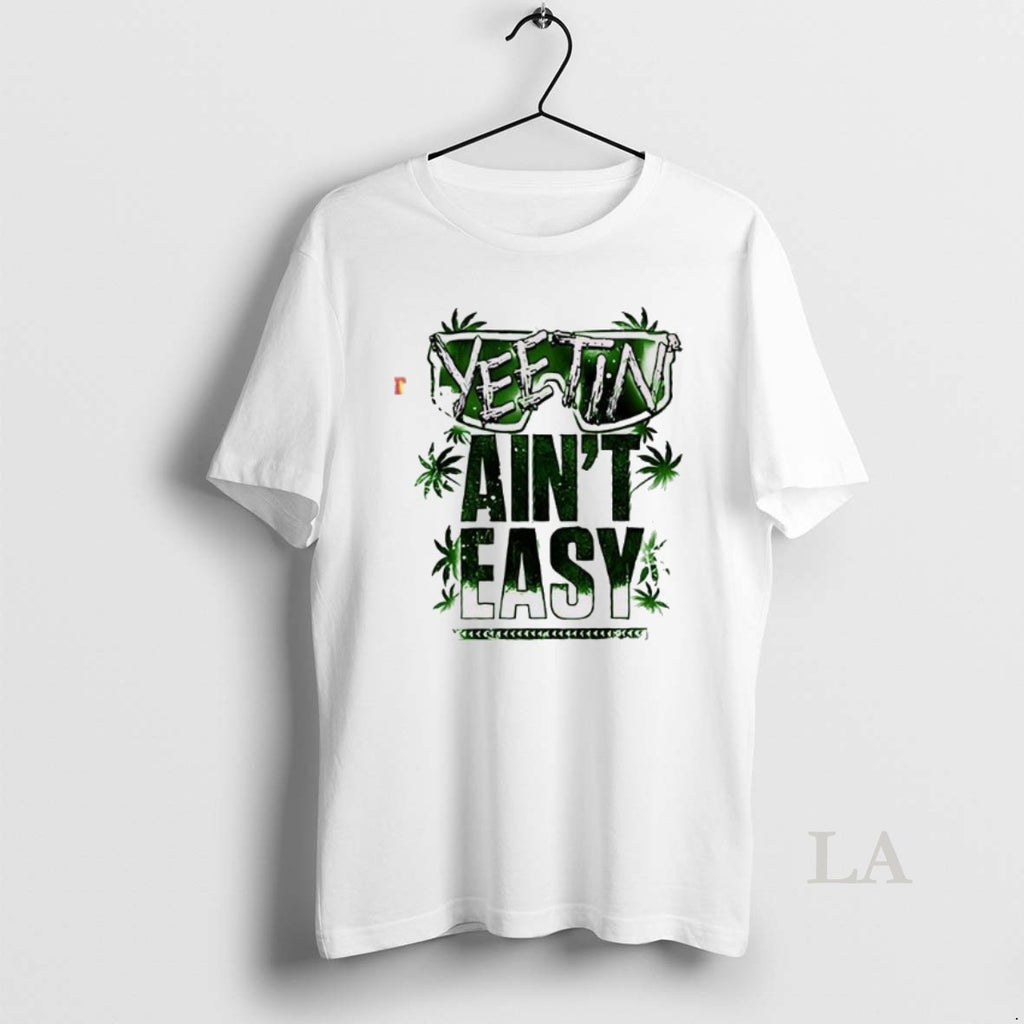 Original Yeetin Aint Easy