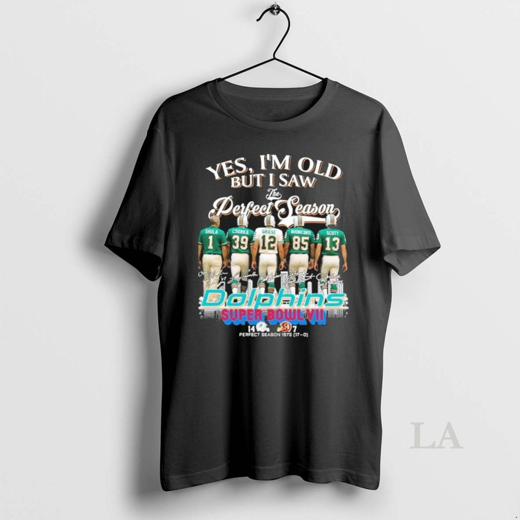 Original Yes Im Old But I Saw The Miami Dolphins Perfect Season 17 0 Signatures