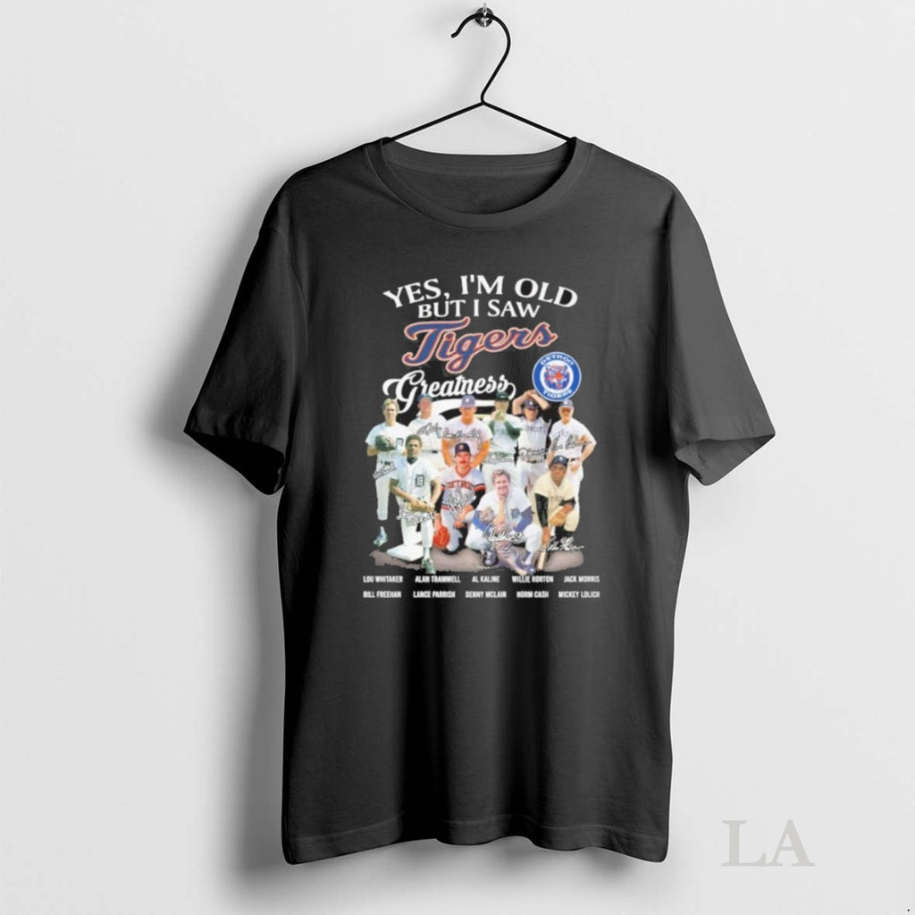 Original Yes Im Old But I Saw Tigers Greatness Team Player Signature