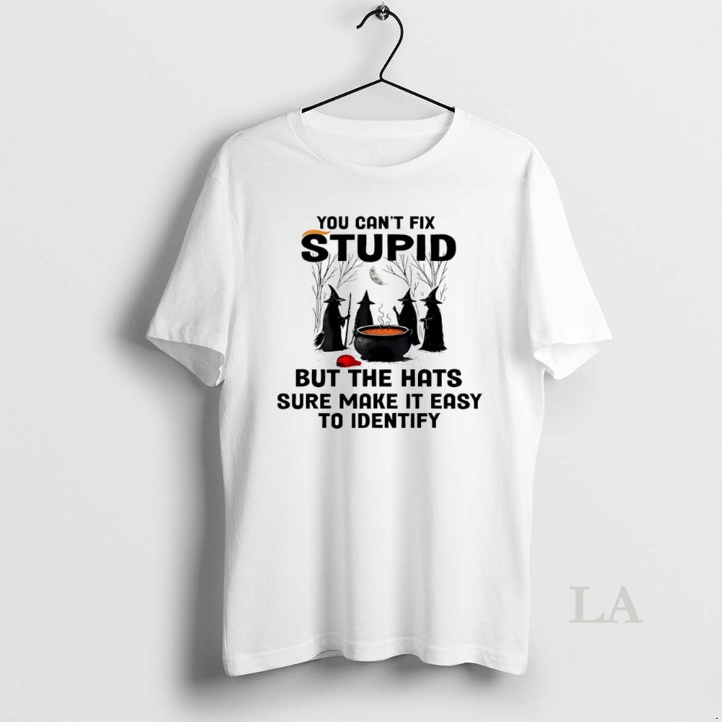 Original You Cant Fix Stupid But The Hats Sure Make It Easy To Identify Halloween